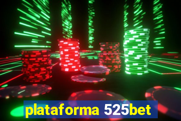 plataforma 525bet